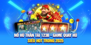 nổ hũ thần tài tại 123b